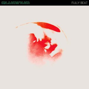 Aluminum / Fully Beat